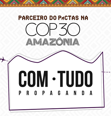 Novo parceiro do PaCTAS na COP30: Com•Tudo Propaganda