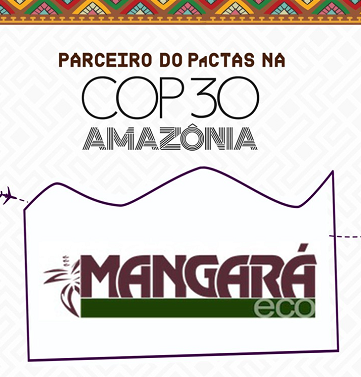 Novo parceiro do PaCTAS na COP30: MANGARÁ